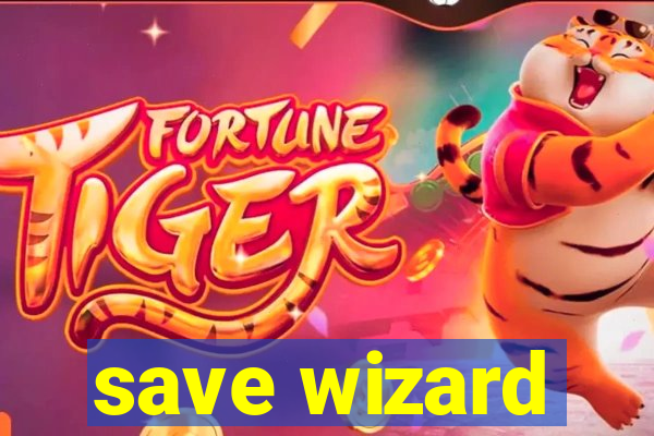 save wizard